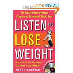 Listen and Lose Weight: The Breakthrough Hypnosis Program for Permanent Weight Loss [With CD]