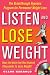 Listen and Lose Weight