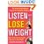Listen and Lose Weight: The Breakthrough Hypnosis Program for Permanent Weight Loss [With CD]