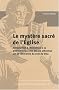 Le myst�re sacr� de l'Eglise : Introduction � l'histoire et � la probl�matique des d�bats athonites sur la v�n�ration du nom de Dieu
