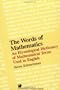 The Words of Mathematics: An Etymological Dictionary of Mathematical Terms Used in English (Spectrum)