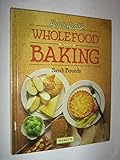 Wholefood baking
