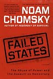 Failed States: The Abuse of Power And the Assault on Democracy (0805082840) by Chomsky, Noam