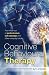 Cognitive Behavioural Therapy: Your Route Out of Perfectionism, Self-sabotage and Other Everyday Habits