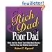 Rich Dad, Poor Dad: What the Rich Teach Their Kids About Money--that the Poor and the Middle Class Do Not!