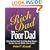 Rich Dad, Poor Dad: What the Rich Teach Their Kids About Money--That the Poor and the Middle Class Do Not!