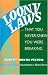 Loony Laws: That You Never Knew You Were Breaking