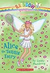 Sports Fairies #6: Alice the Tennis Fairy: A Rainbow Magic Book