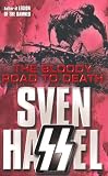 The Bloody Road To Death (Cassell Military Paperbacks)
