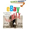 eBay to the Max: Be a Trading Post Owner, Trading Assistant and... by Ron Mansfield