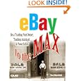 eBay to the Max: Be a Trading Post Owner, Trading Assistant and Powerseller'
