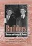 Builders: Herman and George R. Brown (Kenneth E. Montague Series in Oil and Business History)