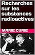 Recherches sur les substances radioactives (French Edition)