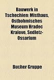 Bauwerk in Tschechien: Misthaus, Ostbhmisches Museum Hradec Krlov, Sedletz-Ossarium - 