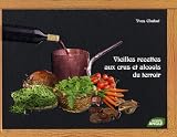 Revue Editions Créaliv  / Vieilles recettes aux crus et alcools du terroir