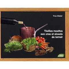 Vieilles recettes aux crus et alcools du terroir