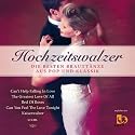 Hochzeitswalzer (Die Besten Brautt&auml;nze Aus Pop Und Klassik)