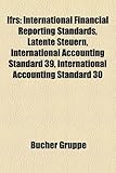 Ifrs: International Financial Reporting Standards, Latente Steuern, International Accounting Standard 39, International Acco-