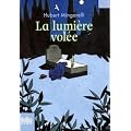 La lumi�re vol�e