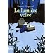 La lumi�re vol�e