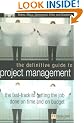 The Definitive Guide to Project Management: The Fast Track to Getting the Job Done on Time and on Budget
