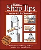Shop Tips: From America's Best Woodworkers Expert Advice on Making the Most of Your Shop Time and Tools (Reader's Digest Woodworking)