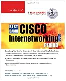 The Best Damn Cisco Internetworking Book Period