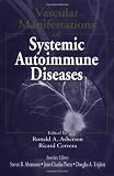 Vascular Manifestations of Systemic Autoimmune Diseases
