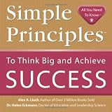 Simple Principles to Think Big and Achieve Success