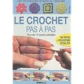 Le crochet pas � pas : Les techniques de base du crochet