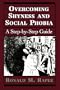 Overcoming Shyness and Social Phobia: A Step-by-Step Guide (Clinical Application of Evidence-Based Psychotherapy)