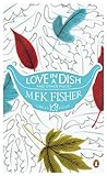 Love in a dish and other pieces