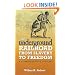 The Underground Railroad from Slavery to Freedom: A Comprehensive History (African American)