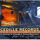 Cedille Records 15th Anniversary Sampler ~ A Festival of Chicago's Finest Musicians [... by Various Artists