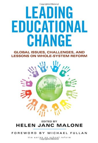 Leading Educational Change: Global Issues, Challenges, and Lessons on Whole-System Reform (series on school reform) (Series on School Reform (Paperback))
