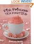 Pink Princess Tea Parties