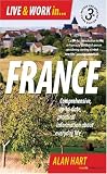 Live & Work in... France: Comprehensive, Up-to-date, Practical Information About Everyday Life (How to)