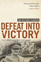 Defeat Into Victory: (Pan Military Classics Series)