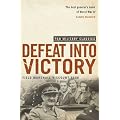 Defeat Into Victory: (Pan Military Classics Series)