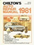 Chilton's Auto Repair Manual 1981 (Chilton's Auto Service Manual)