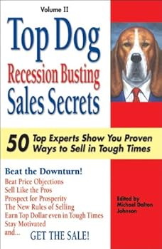 top dog recession-busting sales secrets - michael dalton johnson