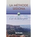 La m�thode Sedona  - L'art du l�cher-prise