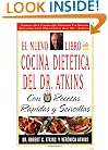 El Nuevo Libro De Cocina Dietetica Del Dr Atkins: Con Recetas Rapidas Y Sencillas (Spanish Edition)