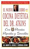 El Nuevo Libro De Cocina Dietetica Del Dr Atkins: Con Recetas Rapidas Y Sencillas (Spanish Edition)