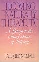 Becoming Naturally Therapeutic: A Return To The True Essence Of Helping