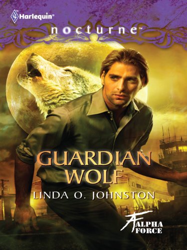 Guardian Wolf (Alpha Force Book 3)