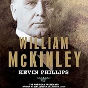 William McKinley | [Kevin Phillips, Arthur M. Schlesinger]
