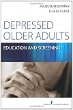Depressed Older Adults: Education and Screening