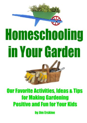 Homeschooling In Your Garden (Easy Homeschooling)