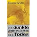 Die dunkle Unermesslichkeit des Todes